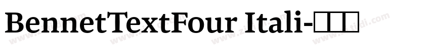 BennetTextFour Itali字体转换 BennetTextFour Itali字体转换